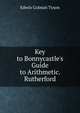 Key to Bonnycastle's Guide to Arithmetic. Rutherford, Edwin Colman Tyson 