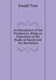 An Elucidation of the Prophecies, Being an Exposition of the Books of Daniel and the Revelation, Joseph Tyso 