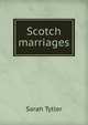 Scotch marriages, Sarah Tytler 