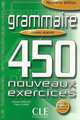 450 exercices. Grammaire. Nouvelle edition. Niveau Avance, Evelyne Sirejols, Pierre Claude 