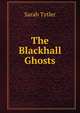 The Blackhall Ghosts, Sarah Tytler 