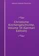 Christliche Kirchengeschichte, Volume 34 (German Edition), Heinrich Gottlieb Tzschirner 