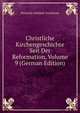 Christliche Kirchengeschichte Seit Der Reformation, Volume 9 (German Edition), Heinrich Gottlieb Tzschirner 
