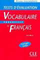 Tests d'evaluation du Vocabulaire Progressif du francais - Cahier d'exercices, Claire Miquel 