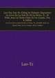 Lao-Tzu Tao-Te-Ching In Chinese Characters . Le Livre De La Voie Et De La Vertu, Tr., Et Publ. Avec Le Texte Chin. Et Un Comm., Par S. Julien (French Edition), Lao-Tz 