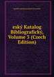 esky Katalog Bibliograficky, Volume 3 (Czech Edition), Spolek eskoslovanskych K uetnich 
