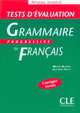 Tests D'Evaluation de la Grammaire Progressive du Francais Niveau Avance, Michele Boulares, Jean-Louis Frerot 