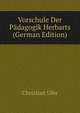 Vorschule Der Padagogik Herbarts (German Edition), Christian Ufer 