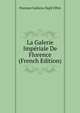 La Galerie Imperiale De Florence (French Edition), Florence Galleria Degli Uffizi 