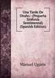 Una Tarde De Otono.: (Pequena Sinfonia Sentimental) (Spanish Edition), Manuel Ugarte 