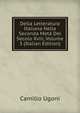 Della Letteratura Italiana Nella Seconda Meta Del Secolo Xviii, Volume 3 (Italian Edition), Camillo Ugoni 