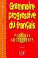 Grammaire progressive du francais. Pour les adolescents. Niveau intermediaire. Cahier d'exercices, Anne Vicher 