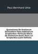 Quaestiones De Orationum Demostheni Falso Addictarum Scriptoribus: Particula Altera: De Orationum Xxxiii, Xxxiv, Lvi Scriptoribus (Latin Edition), Paul Bernhard Uhle 
