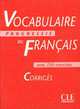 Vocabulaire Progressif du francais. Niveau intermediaire. Corriges, Anne Goliot-Lete 