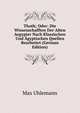 Thoth; Oder: Die Wissenschafften Der Alten Aegypter Nach Klassischen Und Agyptischen Quellen Bearbeitet (German Edition), Max Uhlemann 