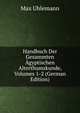Handbuch Der Gesammten Agyptischen Alterthumskunde, Volumes 1-2 (German Edition), Max Uhlemann 