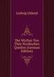 Der Mythus Von Thor Nordischen Quellen (German Edition), Ludwig Uhland 