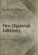 Oro (Spanish Edition), Carlos Pio Uhrbach 