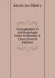 Iconographie Et Anthropologie Irano-Indiennes: I. L'Iran (French Edition), Karoly Jen Ujfalvy 