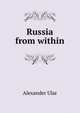 Russia from within, Alexander Ular 