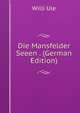 Die Mansfelder Seeen . (German Edition), Willi Ule 