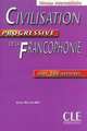 Civilisation Progressive de la Francophonie. Niveau intermediaire. 500 activites, Jackson Noutchie-Njike 