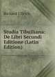 Studia Tibulliana: De Libri Secundi Editione (Latin Edition), Richard Ullrich 
