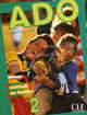 Ado 2. Livre de l'eleve, V. Le Dreff, Yves Dayez, Evelyne Sirejols, Annie Monnerie-Goarin 