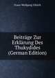 Beitrage Zur Erklarung Des Thukydides (German Edition), Franz Wolfgang Ullrich 