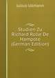 Studien Zu Richard Rolle De Hampole (German Edition), Julius Ullmann 