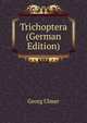 Trichoptera (German Edition), Georg Ulmer 