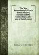 The Von Reisenkampff-Ulrich family history, Europe and the United States (for use of family only), Bartow A. 1840- Ulrich 