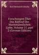 Forschungen ?ber Das R?thsel Der Mannm?nnlichen Liebe, Volume 17, part 2 (German Edition), Karl Heinrich Ulrichs 