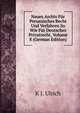 Neues Archiv Fur Preussisches Recht Und Verfahren So Wie Fur Deutsches Privatrecht, Volume 8 (German Edition), K J. Ulrich 