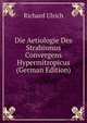 Die Aetiologie Des Strabismus Convergens Hypermitropicus (German Edition), Richard Ulrich 