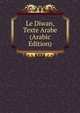 Le Diwan, Texte Arabe (Arabic Edition), 