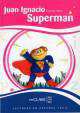 Lecturas Ninos 2. Juan Ignacio Superman, Cecilia Pisos 