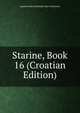 Starine, Book 16 (Croatian Edition), Jugoslavenska Akademija Znan Umjetnosti 
