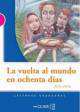 Lecturas Adolescentes 3. La vuelta al Muundo en 80 dias, Jules Verne 
