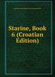Starine, Book 6 (Croatian Edition), Jugoslavenska Akademija Znan Umjetnosti 