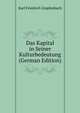Das Kapital in Seiner Kulturbedeutung (German Edition), Karl Friedrich Umpfenbach 