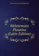Meletemata Plautina (Latin Edition), Franz Justus Leopold Umpfenbach 