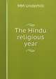 The Hindu religious year, MM Underhill 