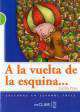 Lecturas Adolescentes 2. A la vuelta de la esquina, Cecilia Pisos 