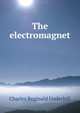 The electromagnet, Charles Reginald Underhill 