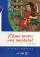 Lecturas Adolescentes 1. Como mover una montana, Cecilia Pisos 