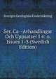 Ser. Ca--Avhandlingar Och Uppsatser I 4: o, Issues 1-3 (Swedish Edition), Sveriges Geologiska Undersokning 