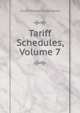 Tariff Schedules, Volume 7, Oscar Wilder Underwood 