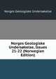 Norges Geologiske Undersokelse, Issues 21-22 (Norwegian Edition), Norges Geologiske Undersokelse 