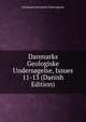 Danmarks Geologiske Undersogelse, Issues 11-13 (Danish Edition), Danmarks Geologiske Undersogelse 